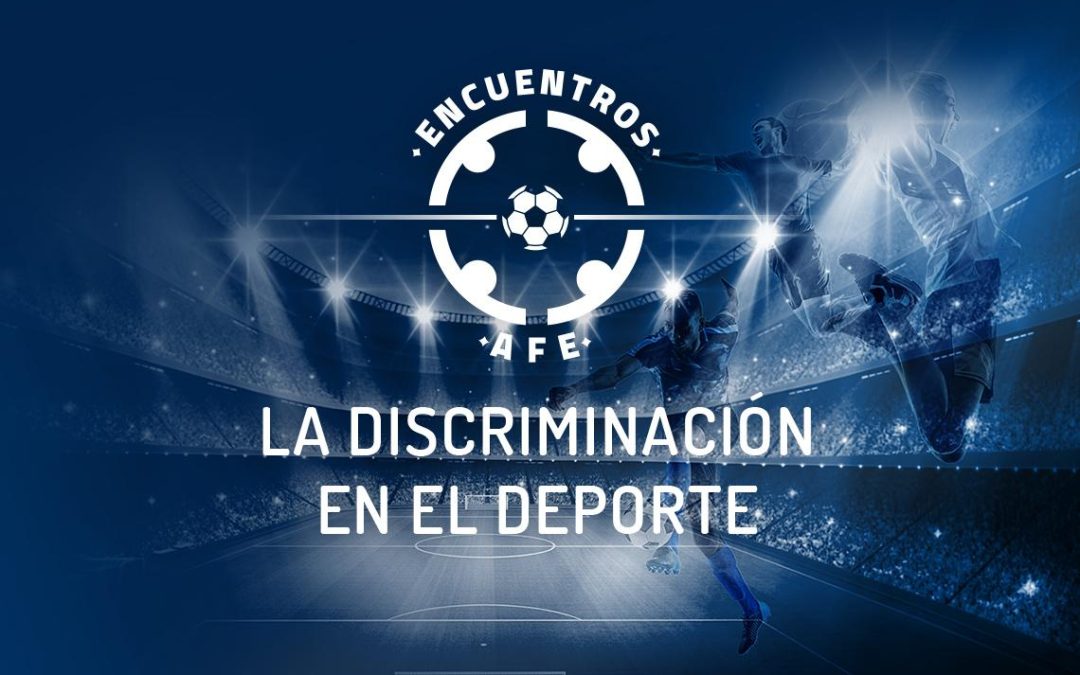 Encuentros AFE - La discriminación en el deporte
