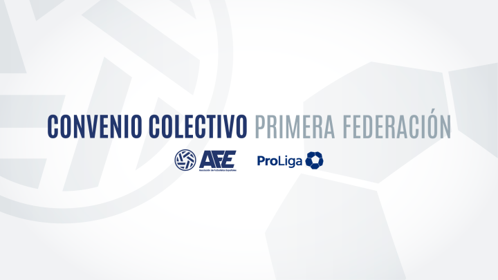 AFE y ProLiga presentan el histórico Convenio Colectivo para los futbolistas de Primera Federación